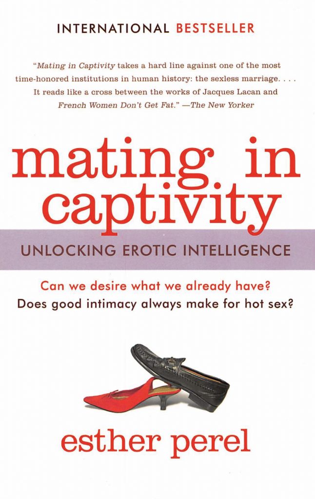 Mating In Captivity By Ester Perel Help For Passion